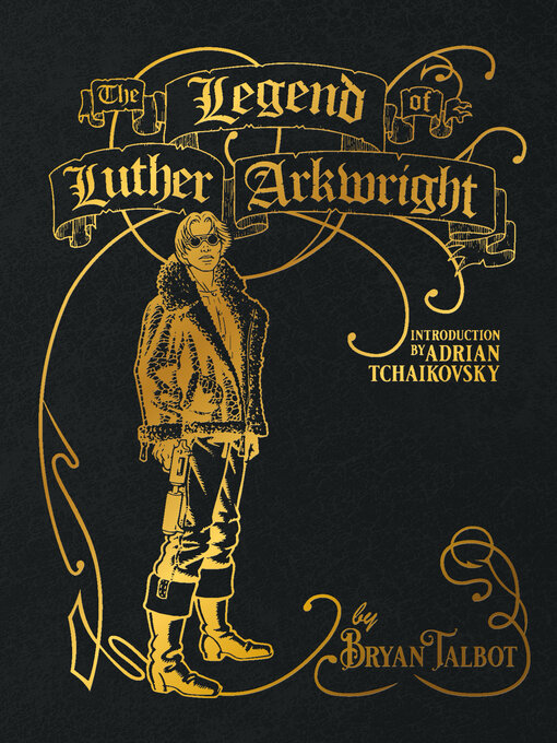 Title details for The Legend of Luther Arkwright by Bryan Talbot - Available